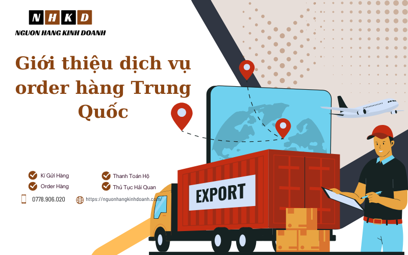 Giới Thiệu Dịch Vụ Order Hàng Trung Quốc Uy Tín Tại Nguonhangkinhdoanh.com