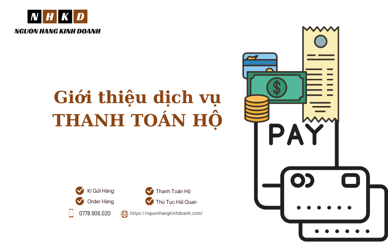 Giới Thiệu Dịch Vụ Thanh Toán Hộ Cho đơn Hàng Trung Quốc Tại Nguonhangkinhdoanh.com