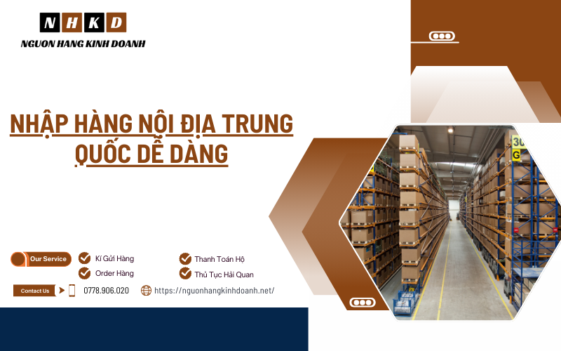 Nhập Hàng Nội địa Trung Quốc Dễ Dàng.